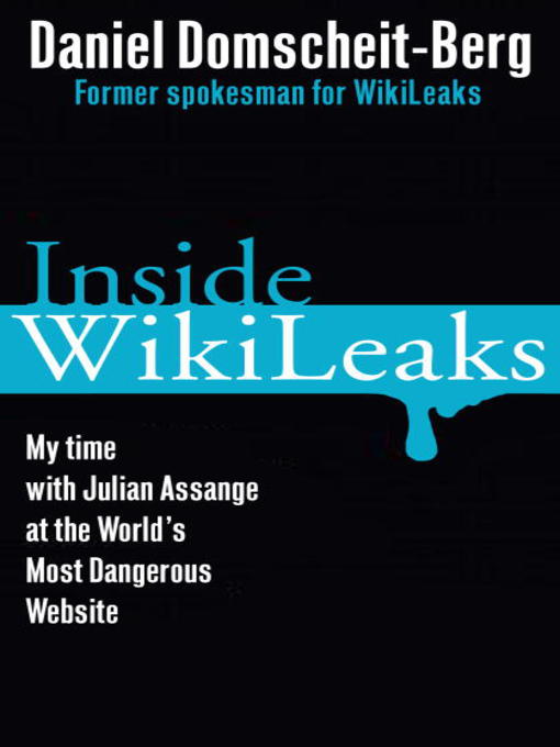 Title details for Inside WikiLeaks by Daniel Domscheit-Berg - Available